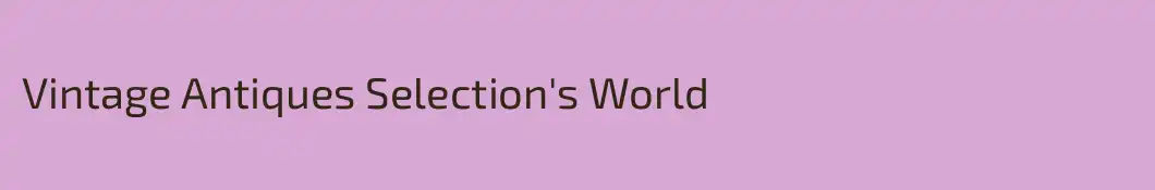Vintage Antiques Selection's World